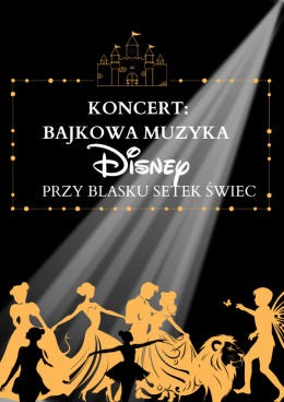 Koncert przy świecach: Bajkowa muzyka Disney’a