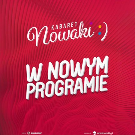 Kabaret Nowaki - W nowym programie