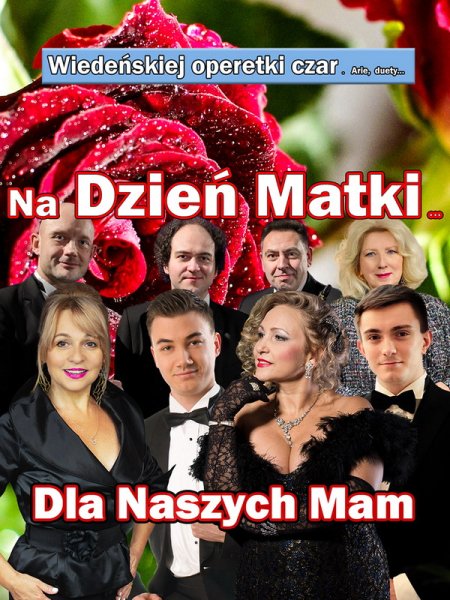 Jedynie Serce Matki - Koncert Dla Naszych Mam Na Dzień Matki  -  Wiedeńskiej Operetki Czar