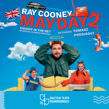 Mayday 2 - Bałtycki Teatr Różnorodności