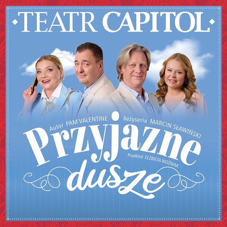 Przyjazne dusze - Teatr Capitol