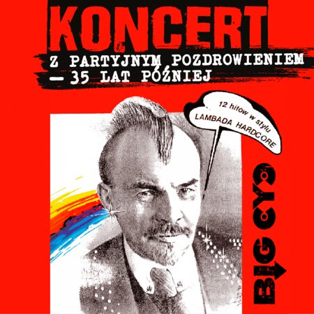 BIG CYC z partyjnym pozdrowieniem 35 lat później