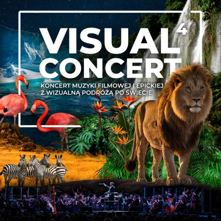 Visual Concert 4 - Koncert Muzyki Filmowej i Epickiej