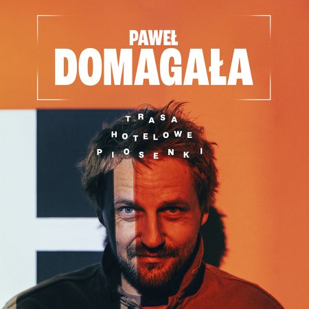 Paweł Domagała - Hotelowe Piosenki