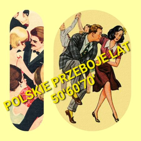 Polskie przeboje lat 50., 60. i 70.