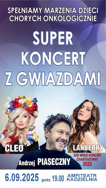 Super Koncert z Gwiazdami - Cleo, Andrzej Piaseczny, Lanberry