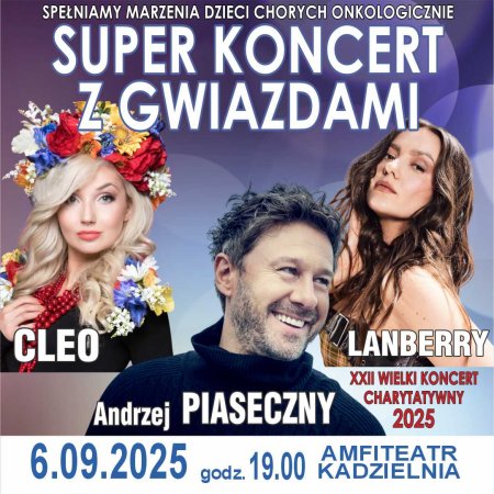 Super Koncert z Gwiazdami - Cleo, Andrzej Piaseczny, Lanberry