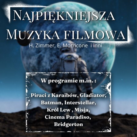 Koncert - Najpiękniejsza Muzyka Filmowa i Serialowa