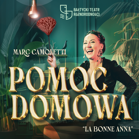 Pomoc Domowa - Bałtycki Teatr Różnorodności
