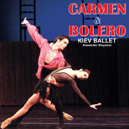 Carmen&Bolero Kiev Ballet