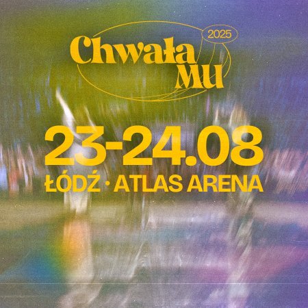 ChwałaMU 2025 - SOBOTA I NIEDZIELA