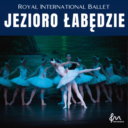 Royal International Ballet - Jezioro łabędzie