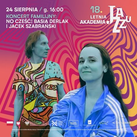 18. Letnia Akademia Jazzu - No Cześć! Basia Derlak i Jacek Szabrański