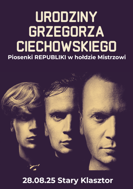 Urodziny Grzegorza Ciechowskiego - Piosenki Republiki w hołdzie Mistrzowi