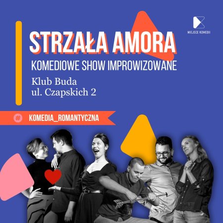 Strzała Amora! Komediowe Show Improwizowane