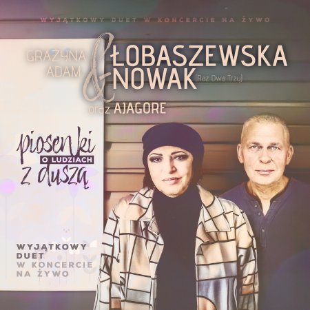 Łobaszewska & Nowak - Piosenki o ludziach z duszą