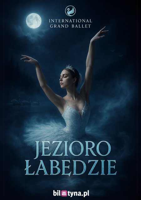 International Grand Ballet - Jezioro Łabędzie