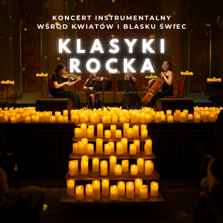 Koncert wśród kwiatów i tysiąca świec: Klasyki Rocka