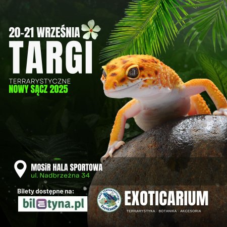 EXOTICARIUM Targi Terrarystyczne Nowy Sącz dwudniowe 20-21 września