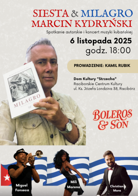 SIESTA & MILAGRO: spotkanie autorskie z Marcinem Kydryńskim oraz koncert muzyki kubańskiej - niezapomniany wieczór z Boleros & Son