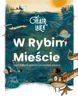 W Rybim Mieście czyli historia palcem po wodzie pisana