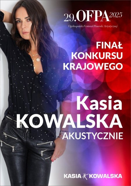 29.OFPA 2025 Finał Konkursu Krajowego: Kasia Kowalska akustycznie