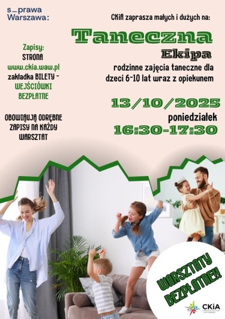 TANECZNA EKIPA 13.10 - bezpłatne, rodzinne warsztaty taneczne dla dzieci 6-10 lat.