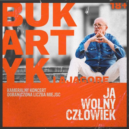 Bukartyk & Ajagore - Ja, wolny człowiek!