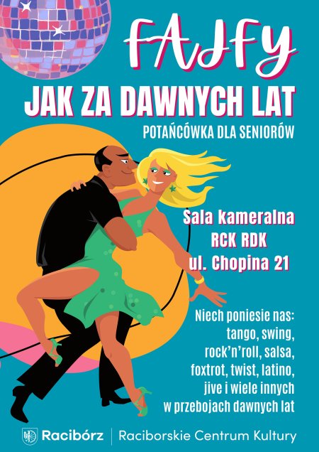 FAJFY JAK ZA DAWNYCH LAT - podwieczorek taneczny dla seniorów.