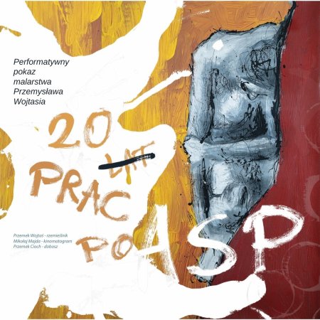 „20 prac po ASP”  | wystawa prac Przemka Wojtasia