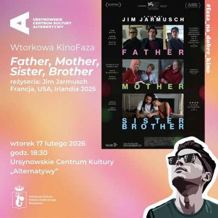 Wtorkowa KinoFaza | „Father, Mother, Sister, Brother” | reżyseria: Jim Jarmusch | Francja, USA, Irlandia 2025