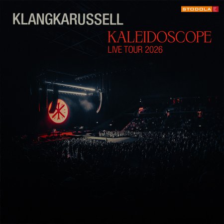 Klangkarussell - Kaleidoscope Live Tour 2026