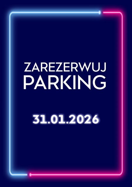 Parking Rezerwacyjny - 31.01.2026