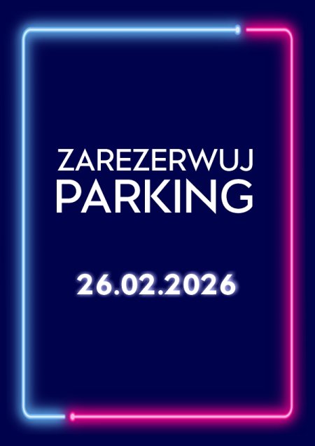 Parking Rezerwacyjny - 26.02.2026