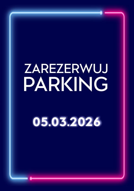 Parking Rezerwacyjny - 05.03.2026