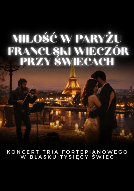 Koncert przy świecach - Miłość w Paryżu. Francuski wieczór przy świecach