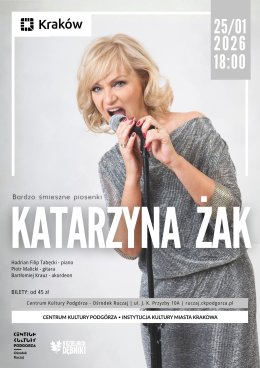 „Bardzo śmieszne piosenki” - Koncert mocno teatralny – Katarzyna Żak z zespołem