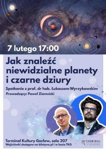 Jak znaleźć niewidzialne planety i czarne dziury – spotkanie z prof. dr hab. Łukaszem Wyrzykowskim