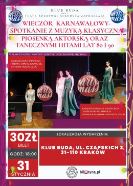 Wieczór karnawałowy - spotkanie z muzyką klasyczną, piosenką aktorską oraz tanecznymi hitami lat 80 i 90