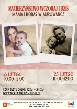 Macierzyństwo wczoraj i dziś. Mama i bobas w Murowance. 06.02.2026 WCK Murowanka