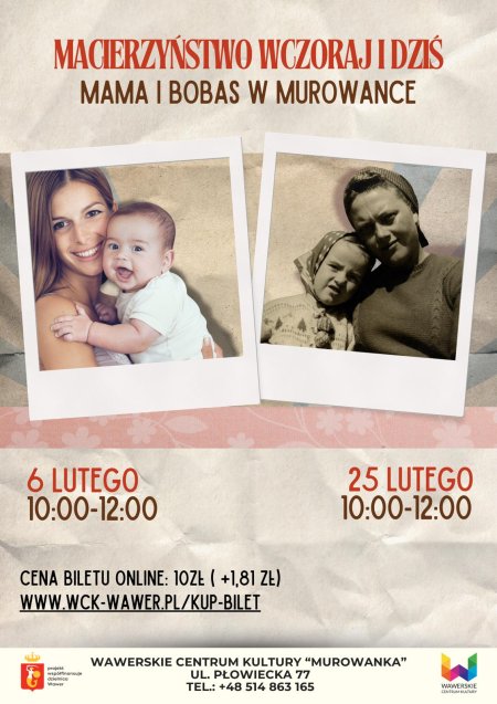 Macierzyństwo wczoraj i dziś. Mama i bobas w Murowance. 06.02.2026 WCK Murowanka