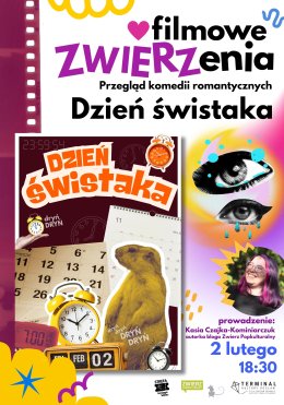 KINO W TERMINALU: Dzień świstaka. Filmowe ZWIERZenia z Kasią Czajką-Kominiarczuk