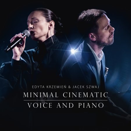 Edyta Krzemień & Jacek Szwaj | Minimal Cinematic: Voice & Piano