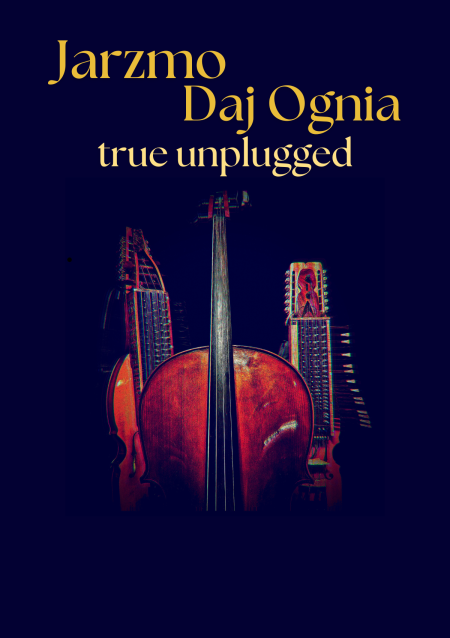Jarzmo & Daj Ognia | TRUE UNPLUGGED 