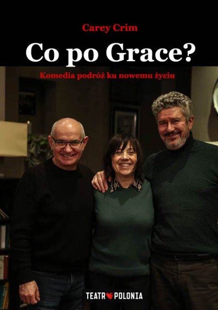 Co po Grace? Teatr Polonia