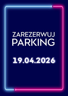 Parking Rezerwacyjny - 19.04.2026