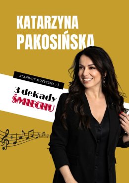 Katarzyna Pakosińska - Trzy Dekady Śmiechu