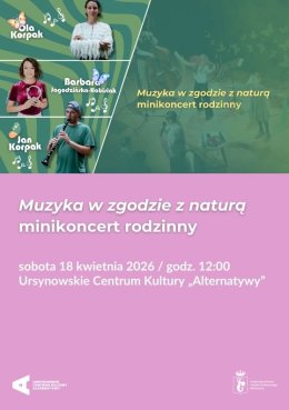 „Muzyka w zgodzie z naturą” | minikoncert rodzinny zespołu Projekt Muzyka (Ola Korpak, Jan Korpak) z gościnnym udziałem Barbary Jagodzińskiej-Habisiak