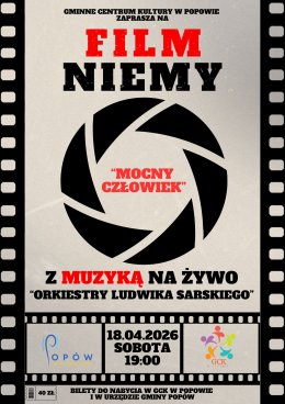 "Mocny Człowiek" -  film niemy z muzyką ORKIESTRY LUDWIKA SARSKIEGO NA ŻYWO