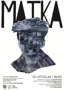 Matka - Spektakl Młodzieżowego Teatru NA PÓŁ. PREMIERA!